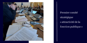 FNCDG Premier comité stratégique « attractivité de la fonction publique »
